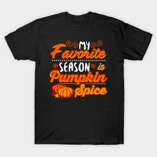 My favorite season pumpkin spice T-Shirt